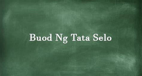 istaked|Buod ng Tata Selo .